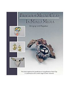 Precious Metal Clay In Mixed Media by Mary Ann Devos